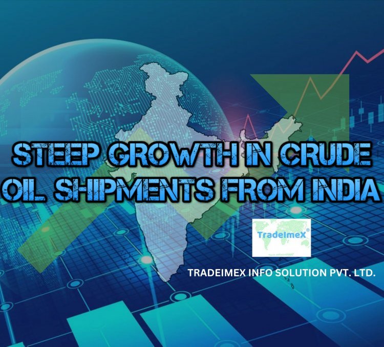 Steep Growth In Crude Oil Shipments Changes The Trade Map Of India