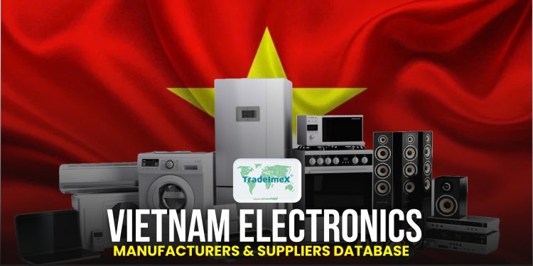 Vietnam Electronics Manufacturers & Suppliers Database